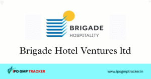 Brigade Hotel Ventures IPO 2025: Dates, Price, Subscription, Financials & Details