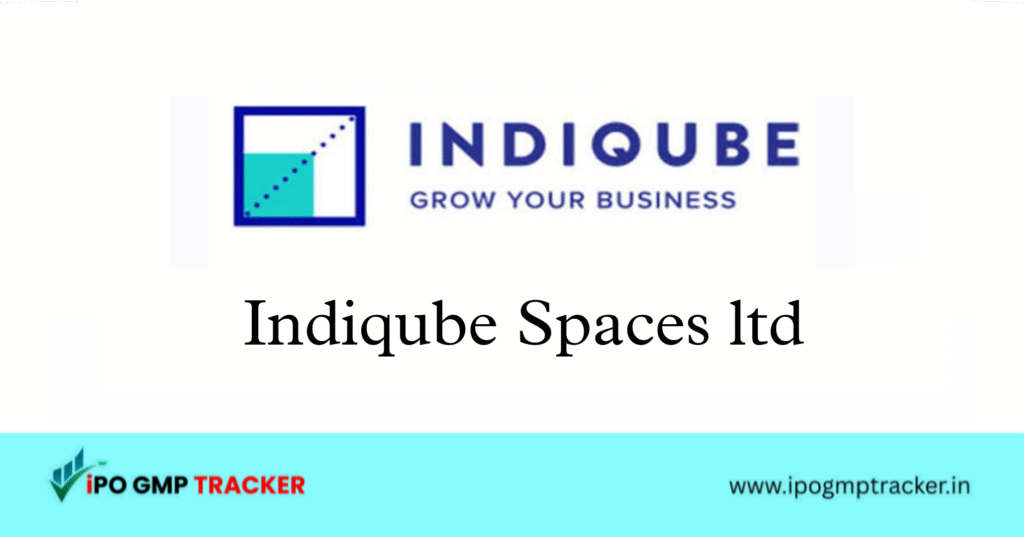 Indiqube Spaces IPO 2025: Dates, Price, Subscription, Financials & Details