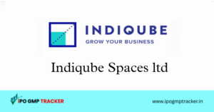 Indiqube Spaces IPO 2025: Dates, Price, Subscription, Financials & Details