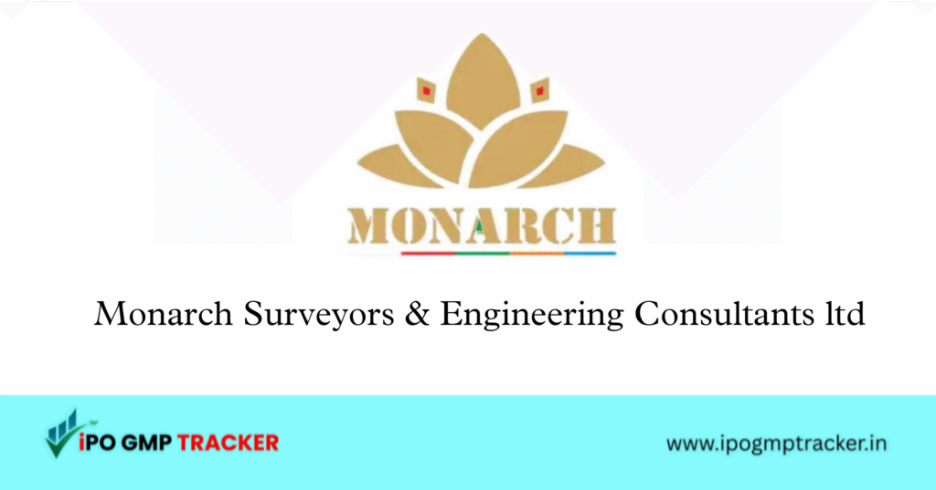Monarch Surveyors & Engineering Consultants IPO 2025: Dates, Price, Subscription, Financials & Details