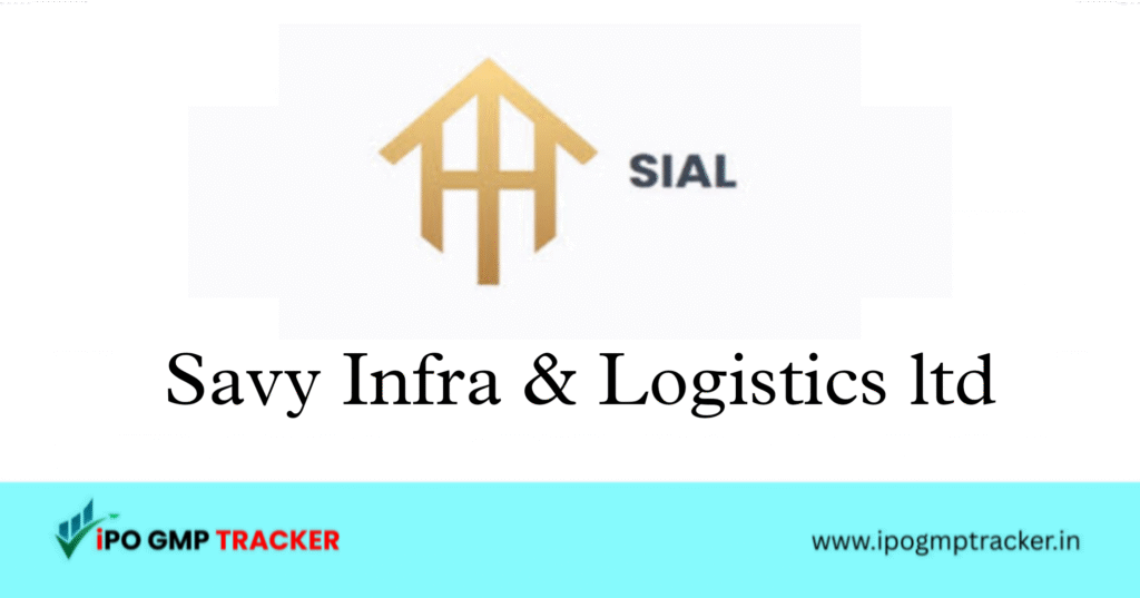 Savy Infra & Logistics IPO 2025: Dates, Price, Subscription, Financials & Details