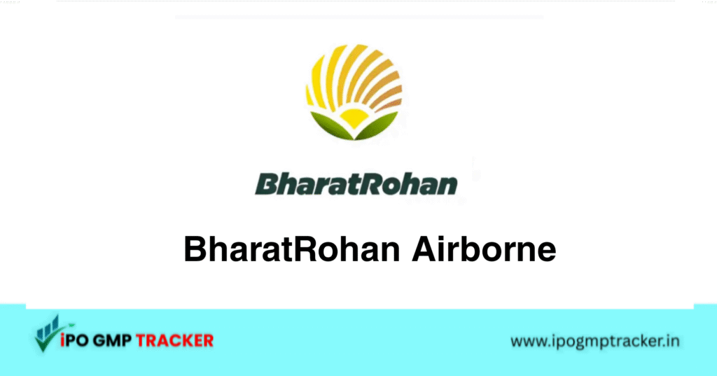 BharatRohan Airborne IPO 2025: Date, Price Band, Review, GMP & Allotment Status in India